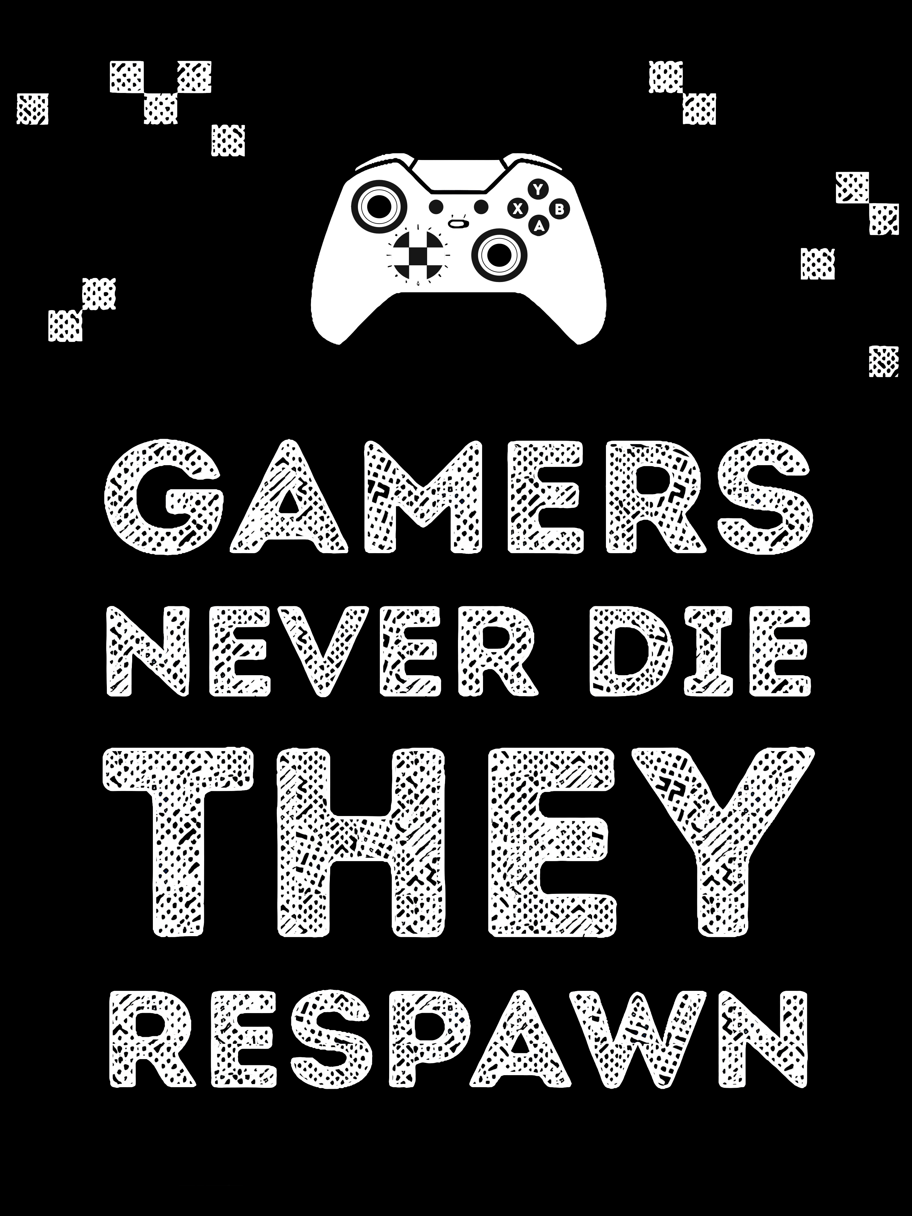 Poster - GAMERS NEVER DIE THEY RESPAWN / Zwart