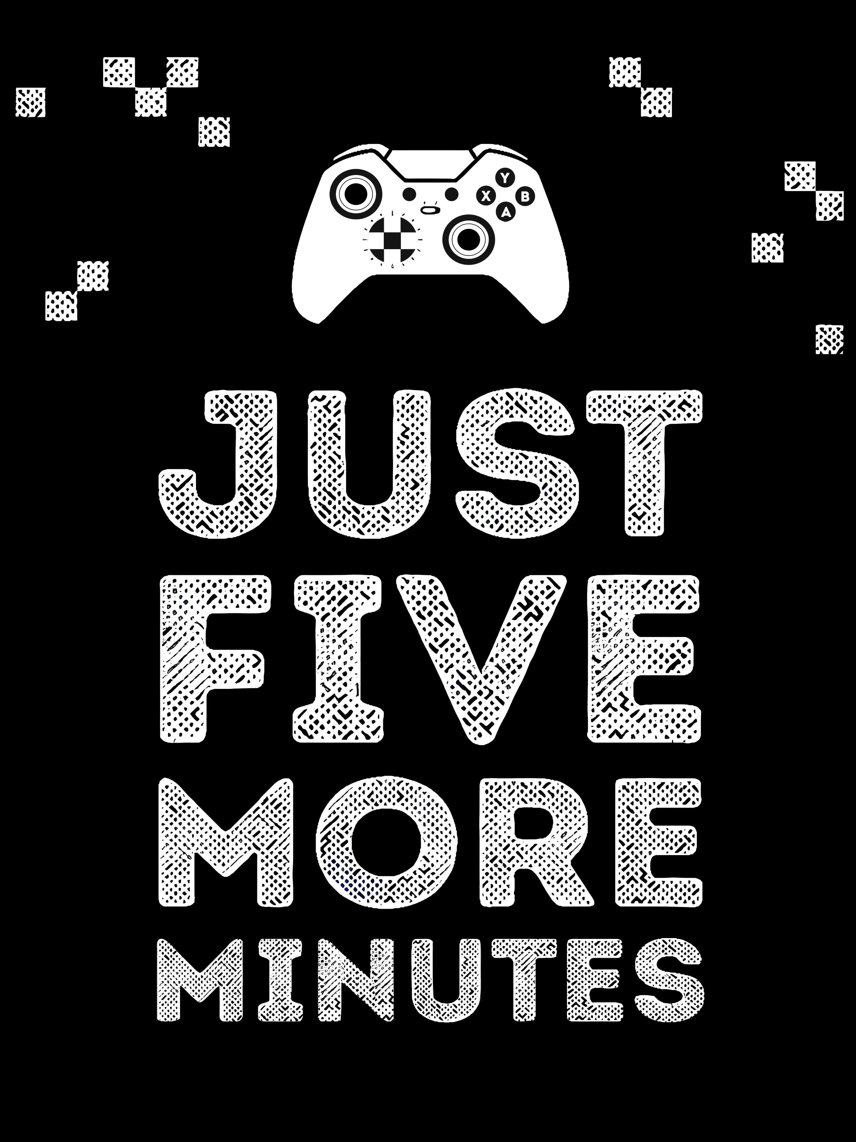 Poster - JUST FIVE MORE MINUTES / Zwart
