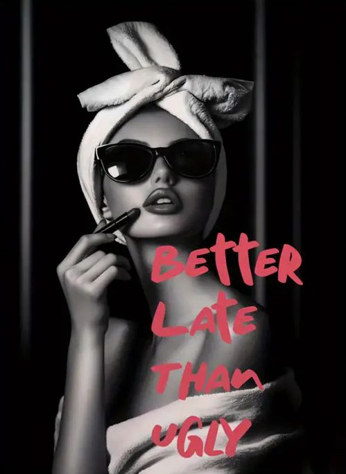 Poster - Better Late Than Ugly