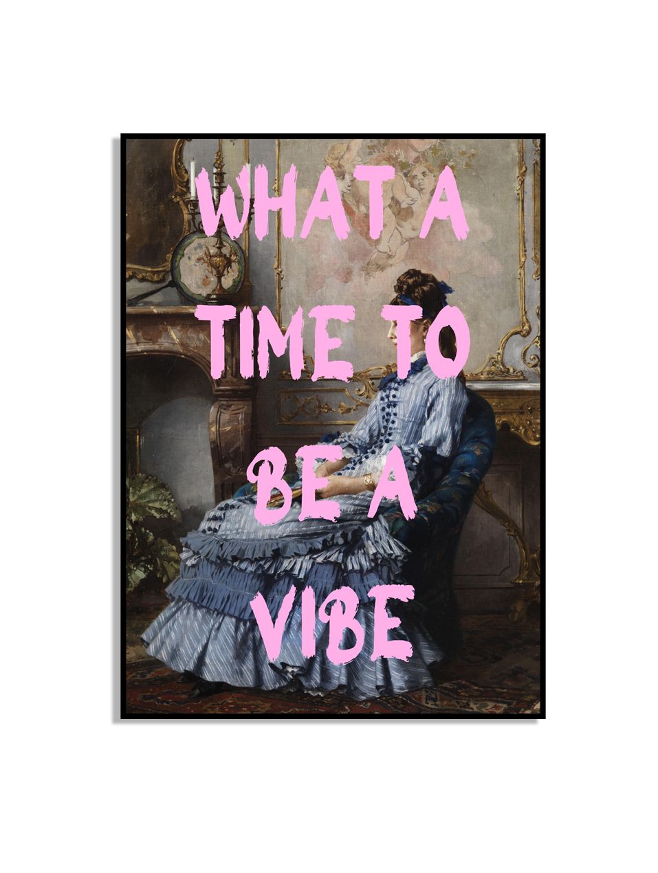 Wat Een Tijd Om Een Vibe Poster Te Zijn