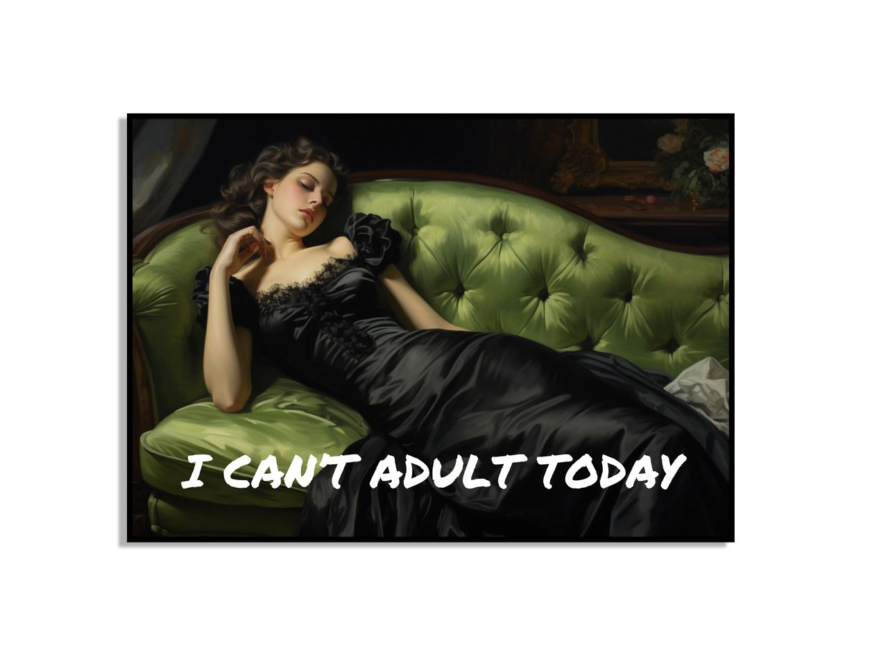 I Can't Adult Today Poster