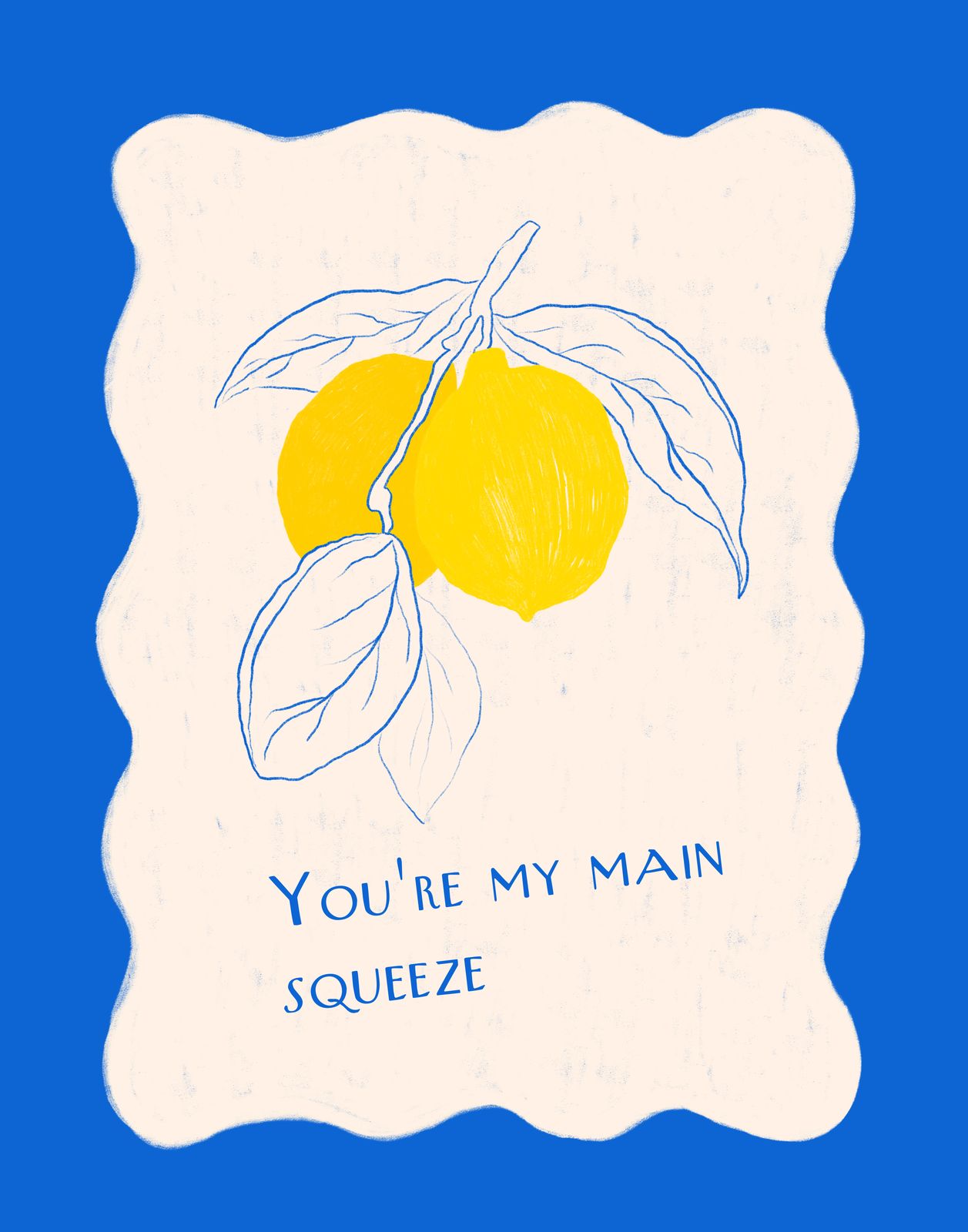 Poster - You're My Main Squeeze