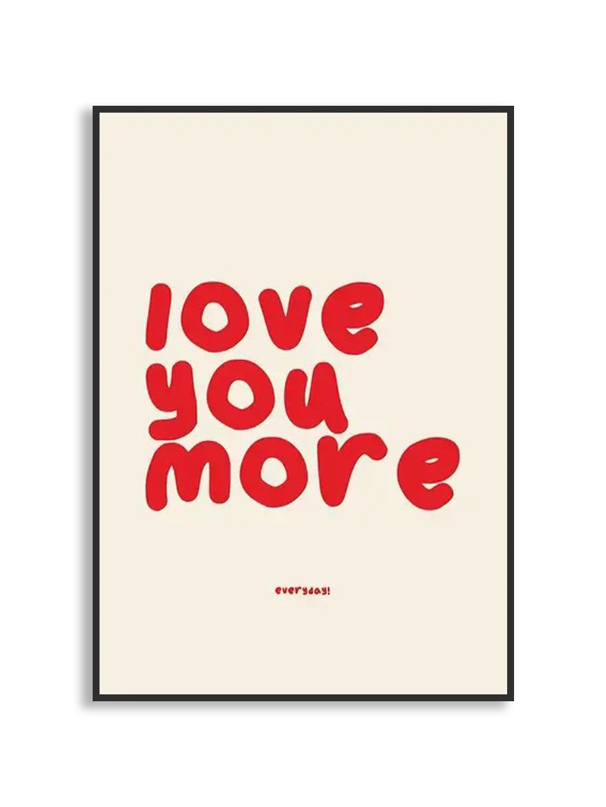 Poster - Love You More